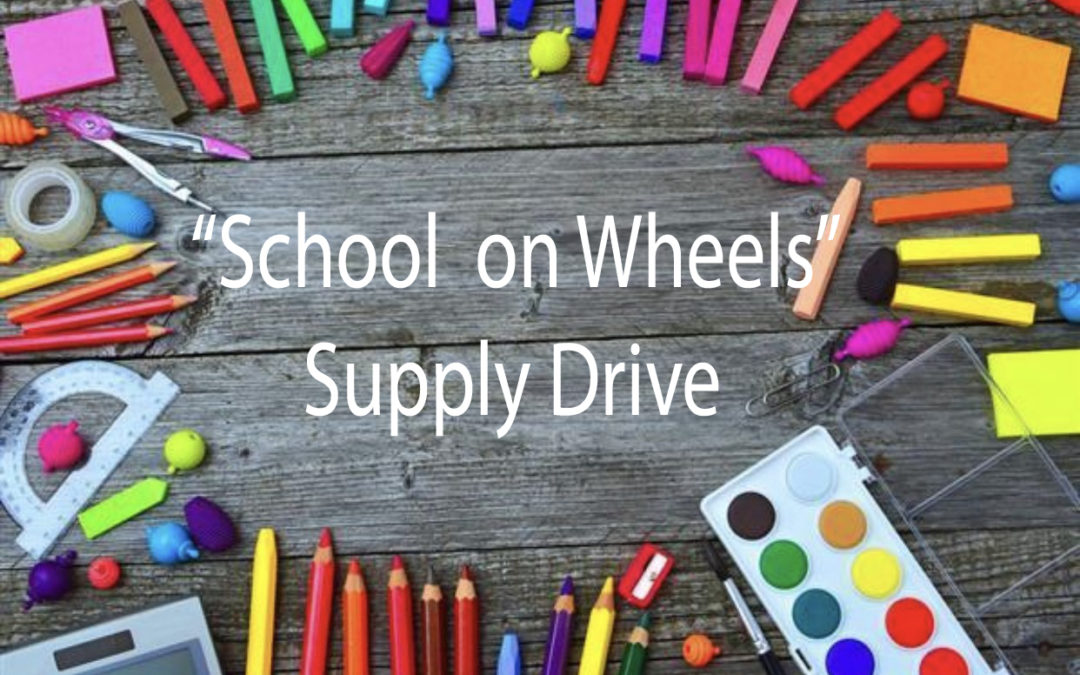 “School on Wheels” Supply Drive